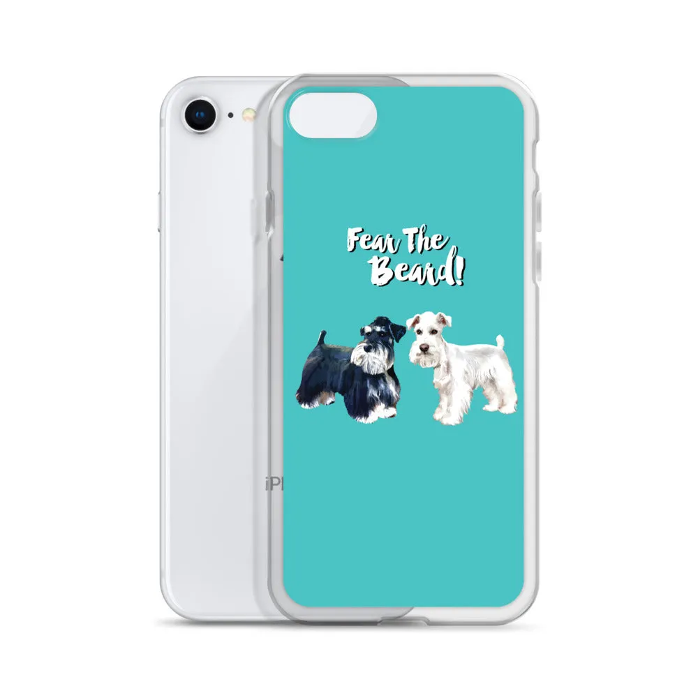 Phone Case Fear The Beard Schnauzers Iphone Case
