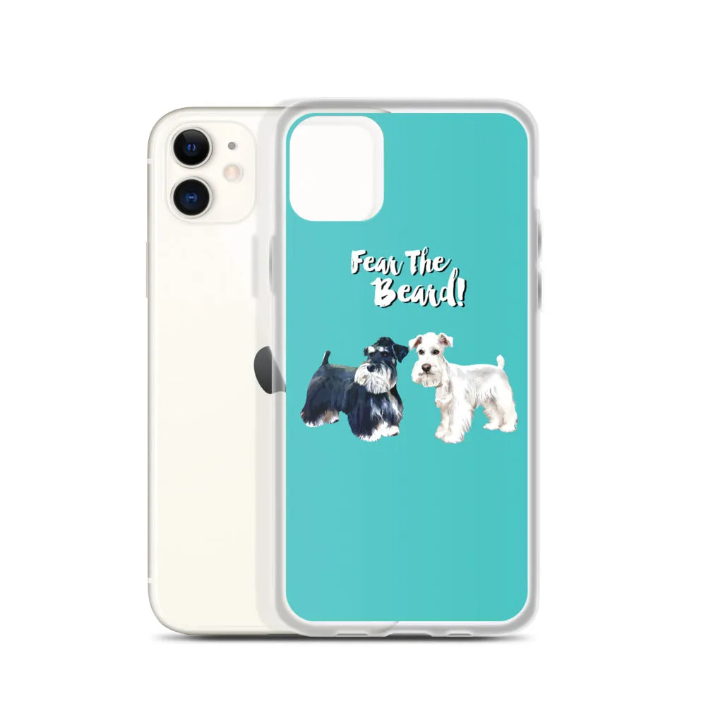 Phone Case Fear The Beard Schnauzers Iphone Case
