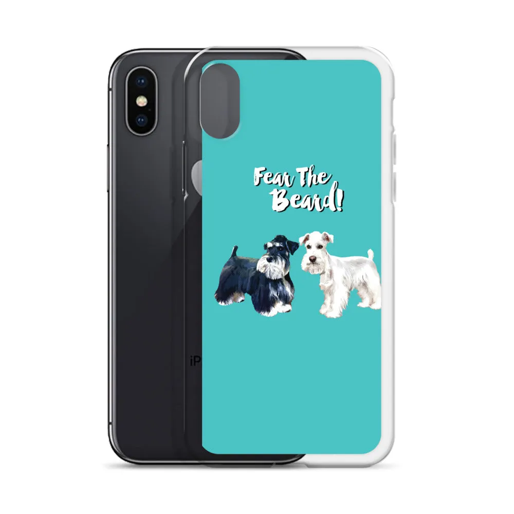 Phone Case Fear The Beard Schnauzers Iphone Case