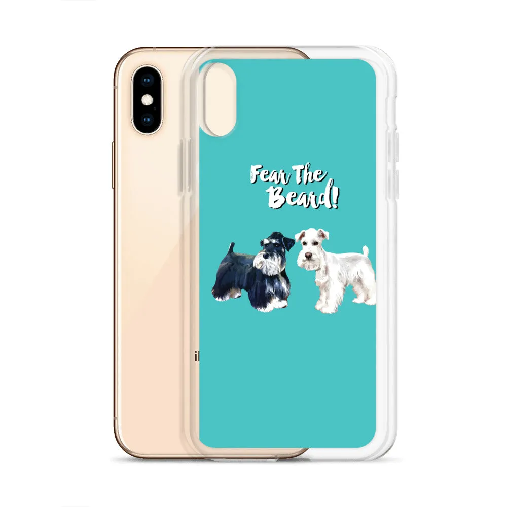 Phone Case Fear The Beard Schnauzers Iphone Case