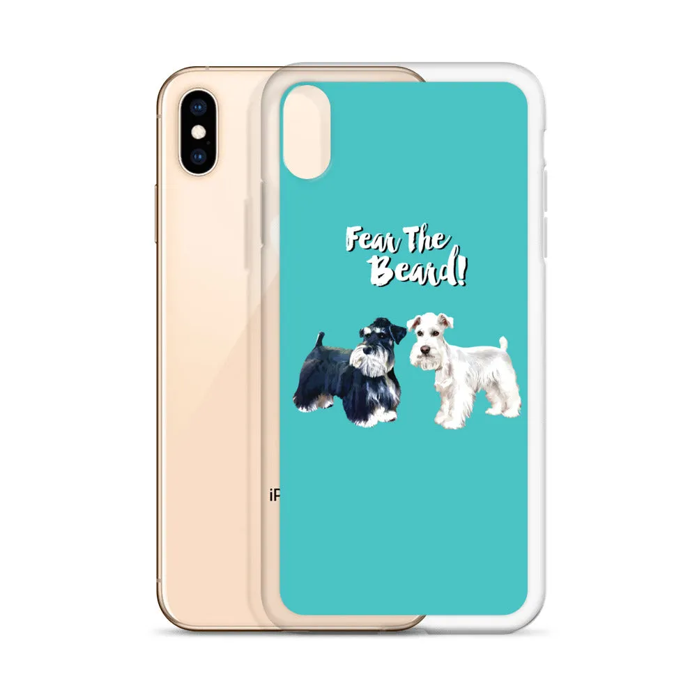 Phone Case Fear The Beard Schnauzers Iphone Case