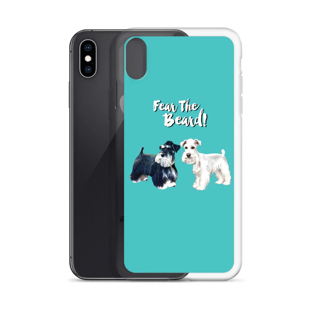 Phone Case Fear The Beard Schnauzers Iphone Case