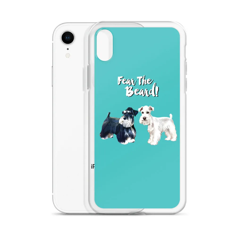 Phone Case Fear The Beard Schnauzers Iphone Case