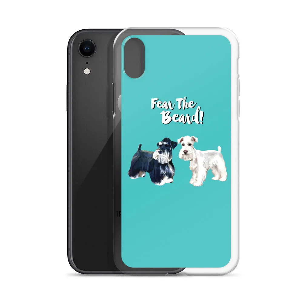 Phone Case Fear The Beard Schnauzers Iphone Case